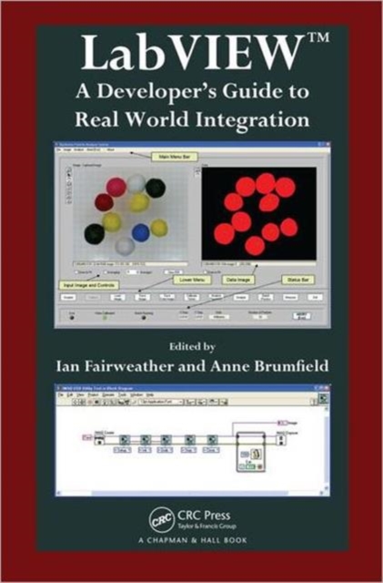LabVIEW : A Developer's Guide to Real World Integration, Hardback Book