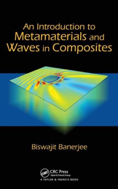 An Introduction to Metamaterials and Waves in Composites, Hardback Book