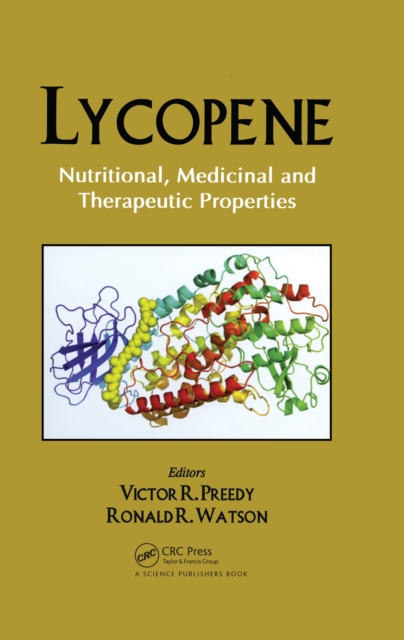 Lycopene : Nutritional, Medicinal and Therapeutic Properties, PDF eBook