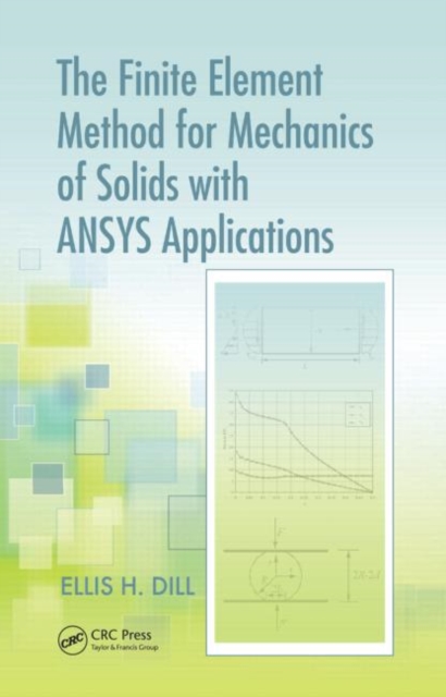 The Finite Element Method for Mechanics of Solids with ANSYS Applications, Hardback Book