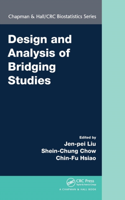 Design and Analysis of Bridging Studies, Hardback Book