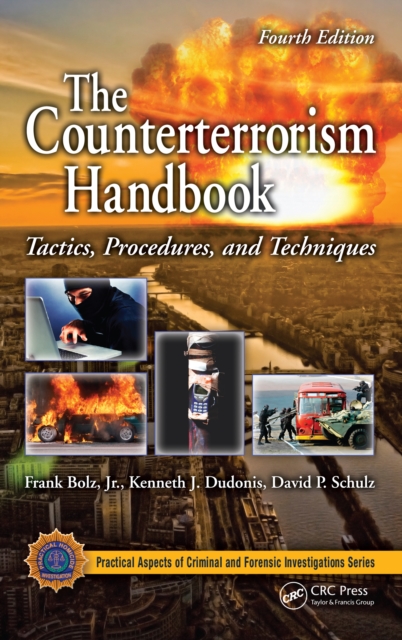 The Counterterrorism Handbook : Tactics, Procedures, and Techniques, Fourth Edition, PDF eBook