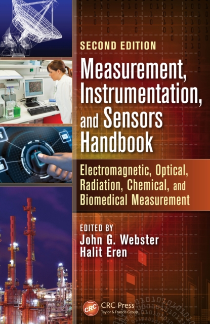 Measurement, Instrumentation, and Sensors Handbook : Electromagnetic, Optical, Radiation, Chemical, and Biomedical Measurement, PDF eBook