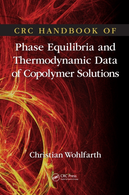 CRC Handbook of Phase Equilibria and Thermodynamic Data of Copolymer Solutions, PDF eBook
