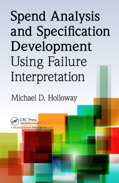 Spend Analysis and Specification Development Using Failure Interpretation, PDF eBook