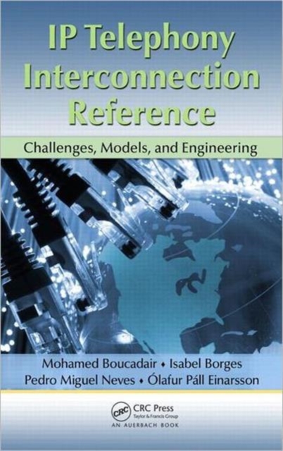 IP Telephony Interconnection Reference : Challenges, Models, and Engineering, Hardback Book