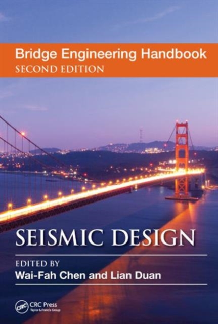 Bridge Engineering Handbook : Seismic Design, Hardback Book