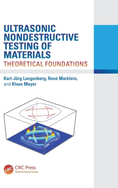 Ultrasonic Nondestructive Testing of Materials : Theoretical Foundations, Hardback Book