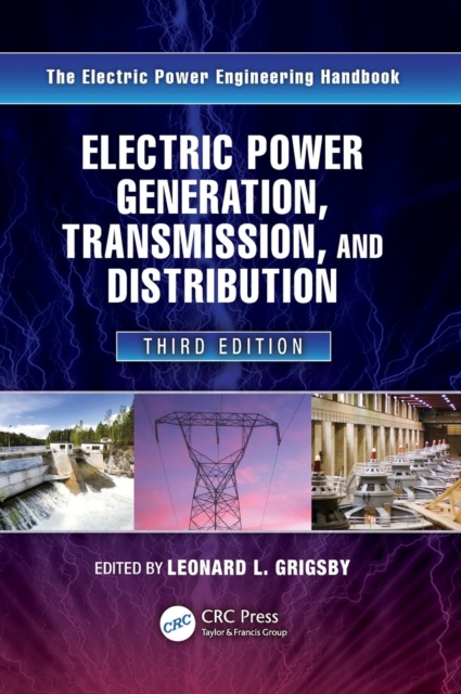 Electric Power Generation, Transmission, and Distribution, Hardback Book