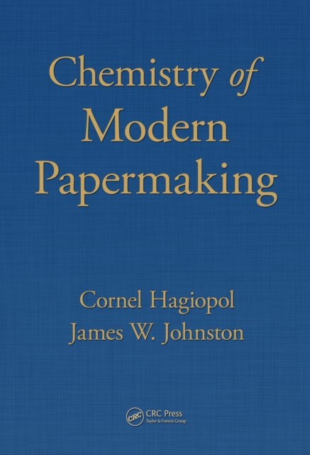 Chemistry of  Modern Papermaking, PDF eBook