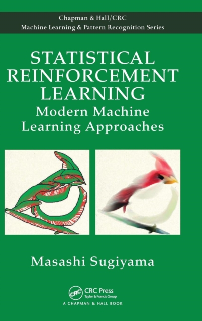 Statistical Reinforcement Learning : Modern Machine Learning Approaches, Hardback Book