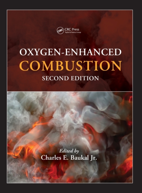 Oxygen-Enhanced Combustion, Hardback Book