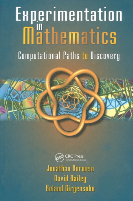 Experimentation in Mathematics : Computational Paths to Discovery, PDF eBook