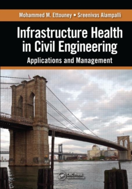 Infrastructure Health in Civil Engineering : Applications and Management, PDF eBook