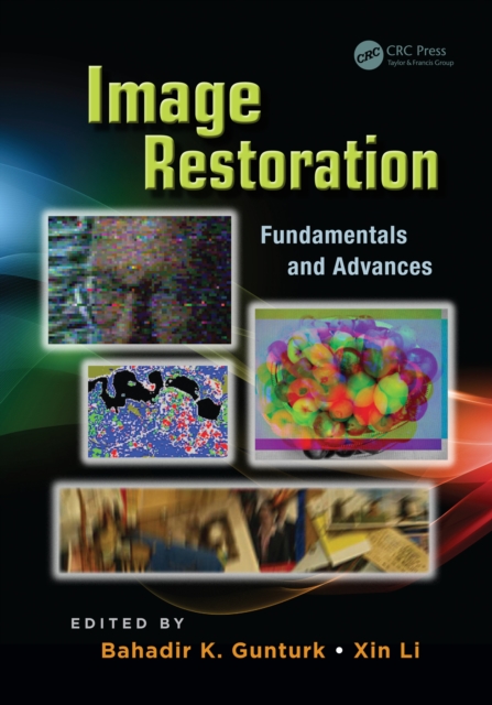 Image Restoration : Fundamentals and Advances, PDF eBook