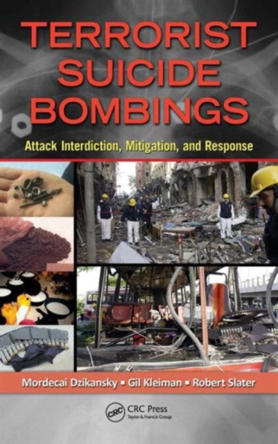Terrorist Suicide Bombings : Attack Interdiction, Mitigation, and Response, Hardback Book