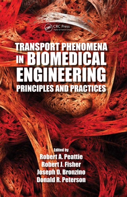 Transport Phenomena in Biomedical Engineering : Principles and Practices, PDF eBook
