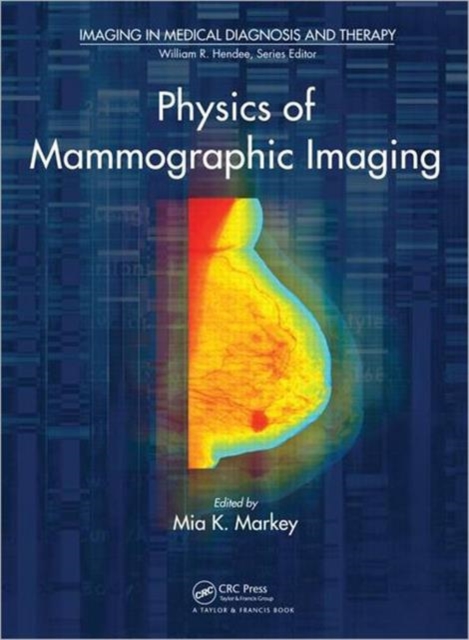 Physics of Mammographic Imaging, Hardback Book