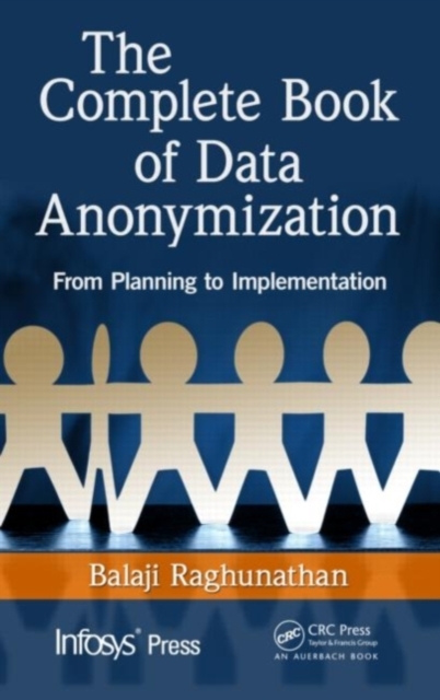 The Complete Book of Data Anonymization : From Planning to Implementation, PDF eBook