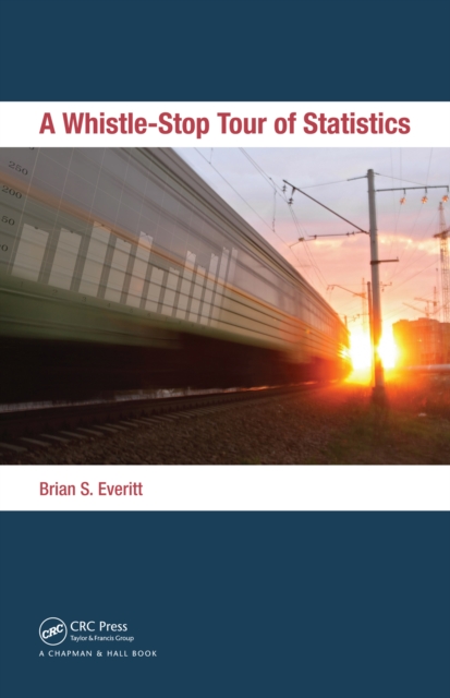 A Whistle-Stop Tour of Statistics, PDF eBook