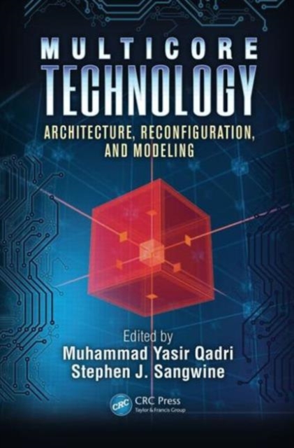 Multicore Technology : Architecture, Reconfiguration, and Modeling, Hardback Book