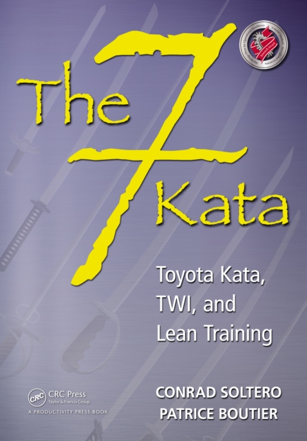 The 7 Kata : Toyota Kata, TWI, and Lean Training, PDF eBook
