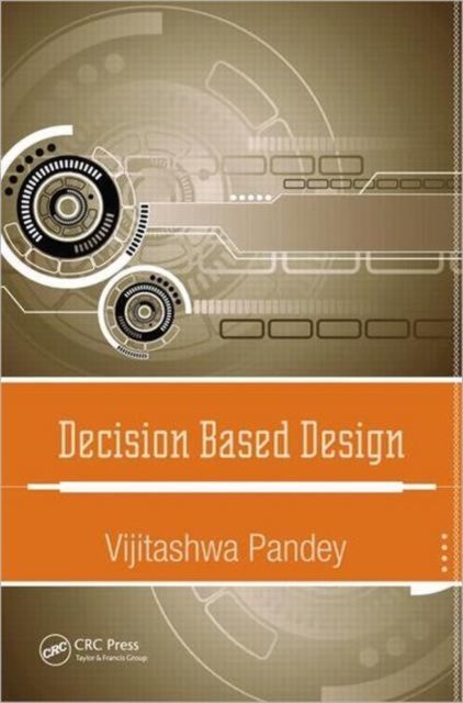 Decision Based Design, Hardback Book