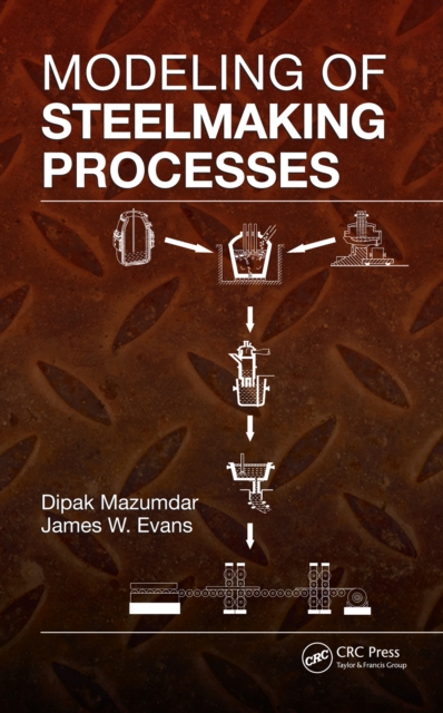 Modeling of Steelmaking Processes, PDF eBook