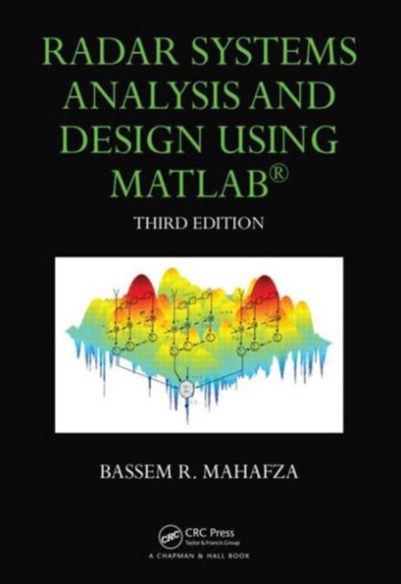 Radar Systems Analysis and Design Using MATLAB, Hardback Book
