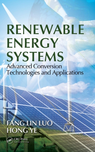 Renewable Energy Systems : Advanced Conversion Technologies and Applications, Hardback Book