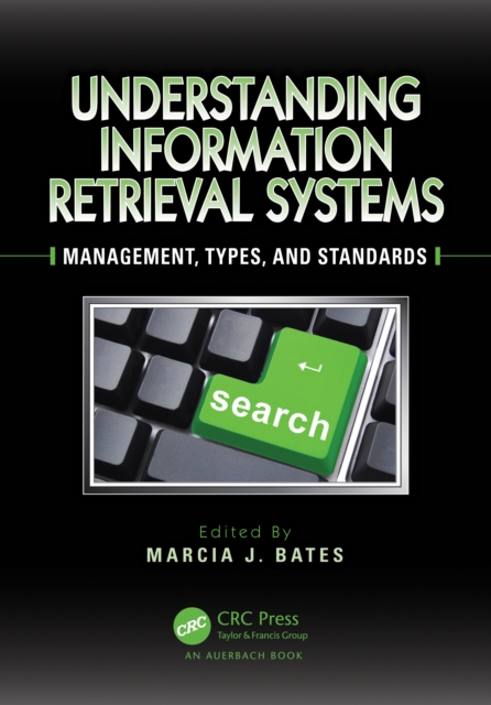Understanding Information Retrieval Systems : Management, Types, and Standards, PDF eBook