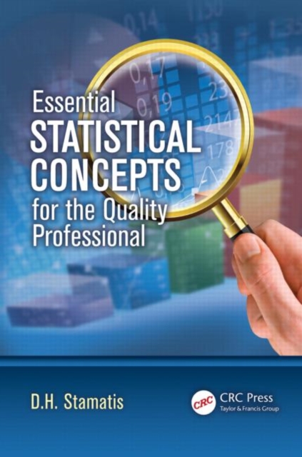 Essential Statistical Concepts for the Quality Professional, Hardback Book