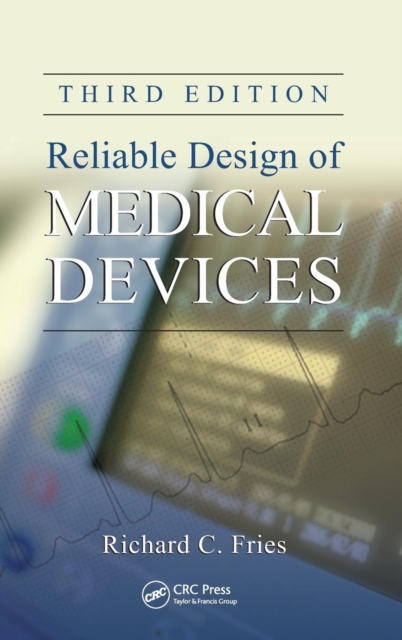 Reliable Design of Medical Devices, Hardback Book