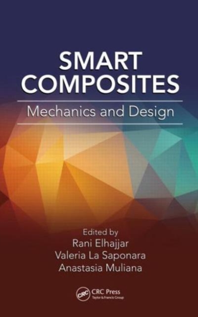 Smart Composites : Mechanics and Design, Hardback Book