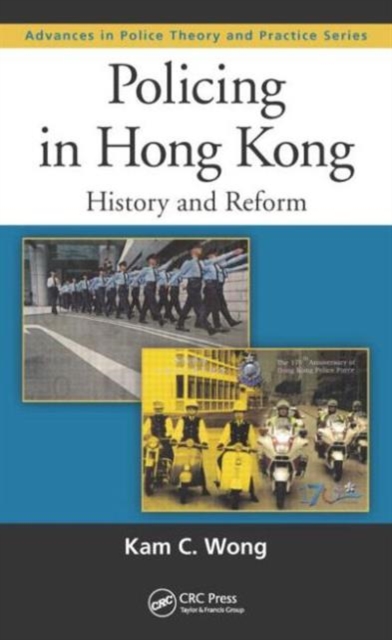 Policing in Hong Kong : History and Reform, Hardback Book