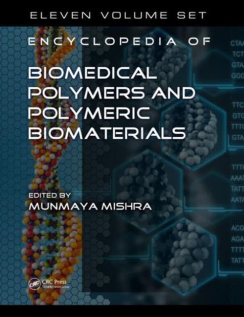 Encyclopedia of Biomedical Polymers and Polymeric Biomaterials, 11 Volume Set, Multiple-component retail product Book