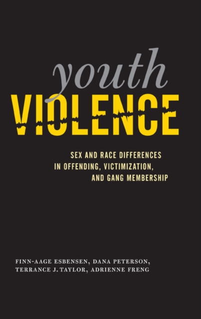 Youth Violence : Sex and Race Differences in Offending, Victimization, and Gang Membership, Paperback / softback Book