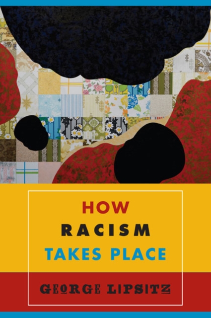 How Racism Takes Place, Paperback / softback Book