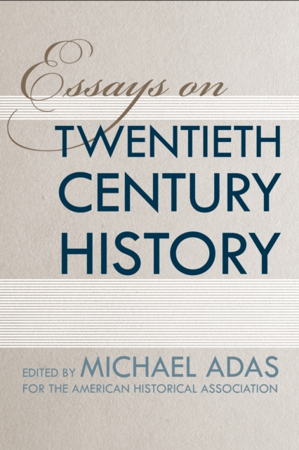 Essays on Twentieth-Century History, PDF eBook