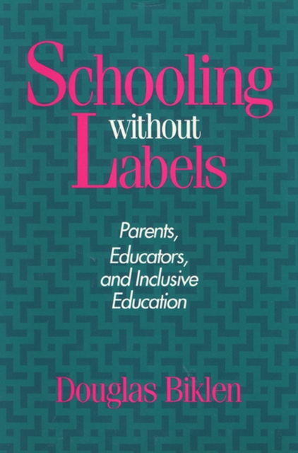 Schooling Without Labels : Parents, Educators, and Inclusive Education, PDF eBook
