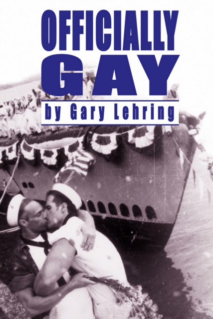 Officially Gay : The Political Construction Of Sexuality, PDF eBook