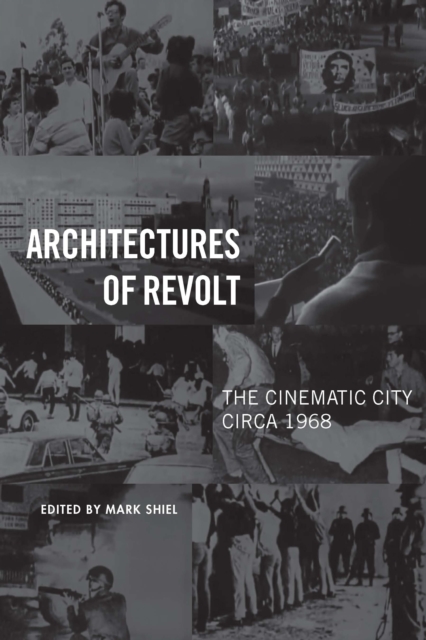 Architectures of Revolt : The Cinematic City circa 1968, PDF eBook