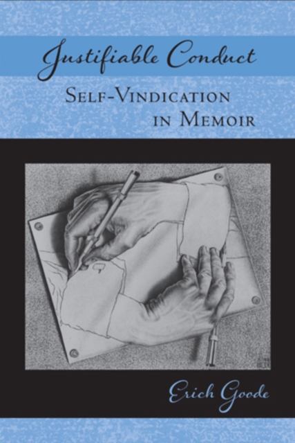 Justifiable Conduct : Self-Vindication in Memoir, Paperback / softback Book