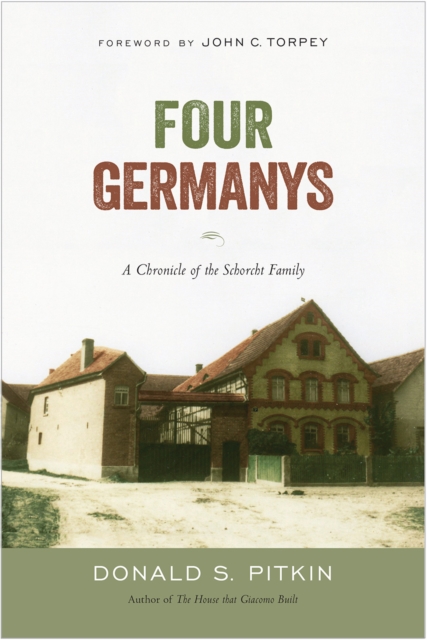 Four Germanys: A Chronicle of the Schorcht Family : A Chronicle of the Schorcht Family, Paperback / softback Book