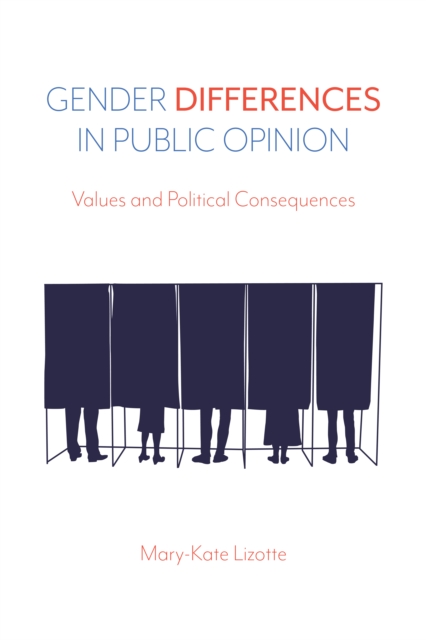 Gender Differences in Public Opinion : Values and Political Consequences, Hardback Book