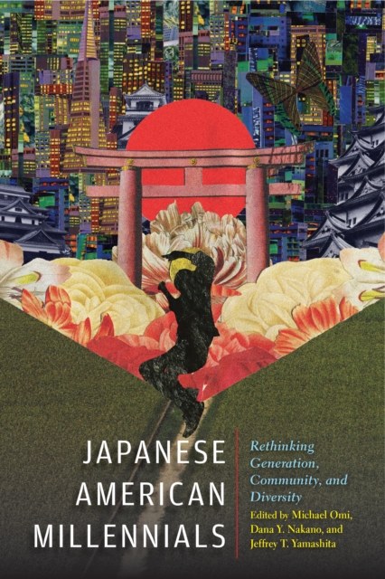 Japanese American Millennials : Rethinking Generation, Community, and Diversity, Hardback Book