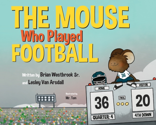 The Mouse Who Played Football, Hardback Book