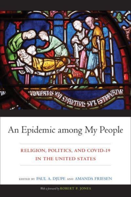 An Epidemic among My People : Religion, Politics, and COVID-19 in the United States, Hardback Book