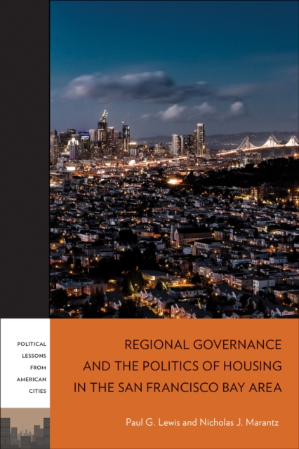 Regional Governance and the Politics of Housing in the San Francisco Bay Area, PDF eBook