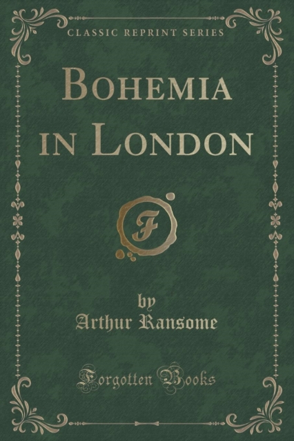 Bohemia in London (Classic Reprint), Paperback / softback Book